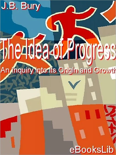 The Idea of Progress