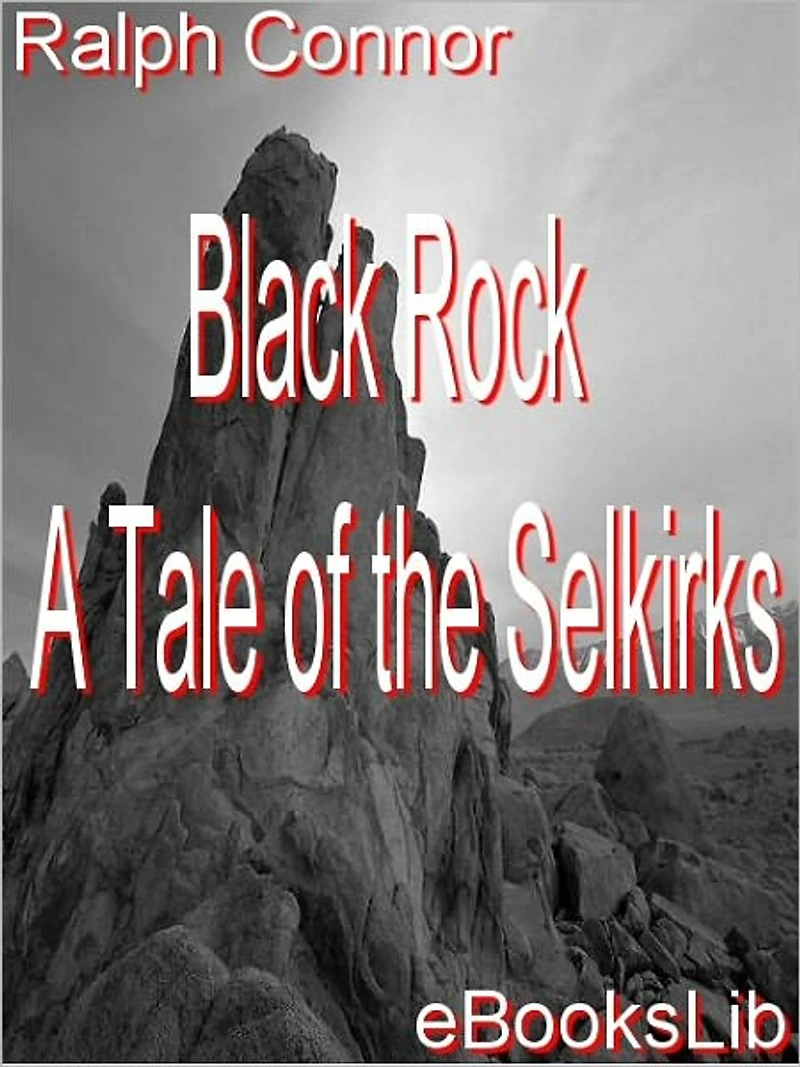 Black Rock - A Tale of the Selkirks