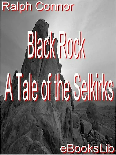Black Rock - A Tale of the Selkirks