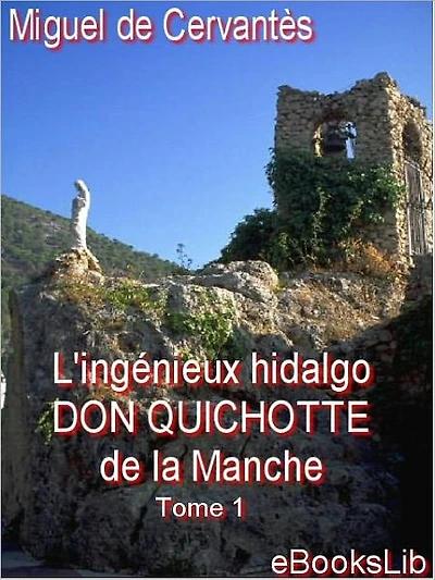 Don Quichotte de la Mancha, Tome I (Don Quixote)
