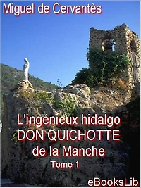 Don Quichotte de la Mancha, Tome I (Don Quixote)