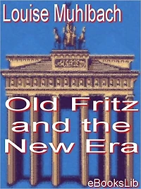 Old Fritz and the New Era