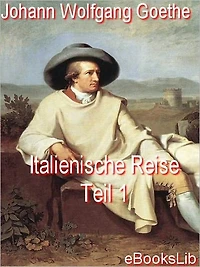 Italienische Reise, Teil 1