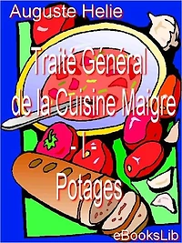 Traité Général de la Cuisine Maigre - I - Potages