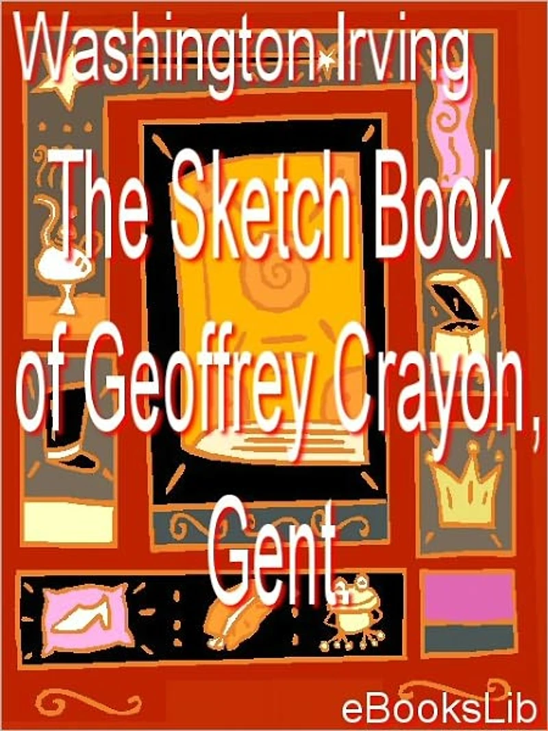 The Sketch-Book of Geoffrey Crayon