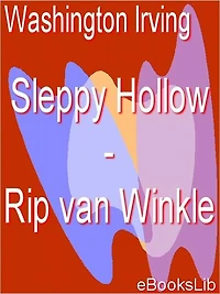 Rip Van Winkle and the Legend of Sleepy Hollow