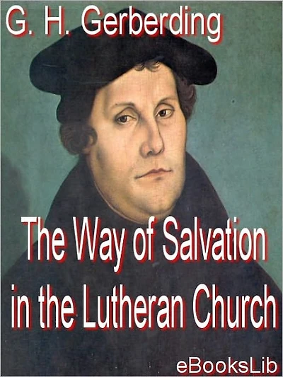 The Way of Salvation in the Lutheran Church