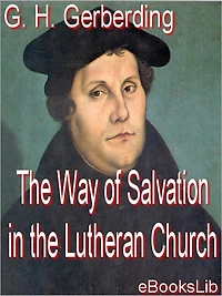 The Way of Salvation in the Lutheran Church