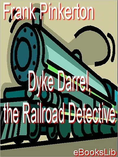 Dyke Darrel the Railroad Detective