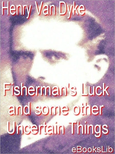 Fisherman's Luck and some other Uncertain Things