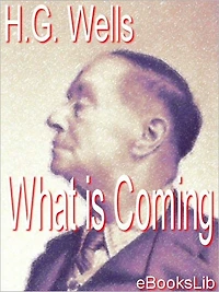 What is Coming? : A Forecast of Things after the War
