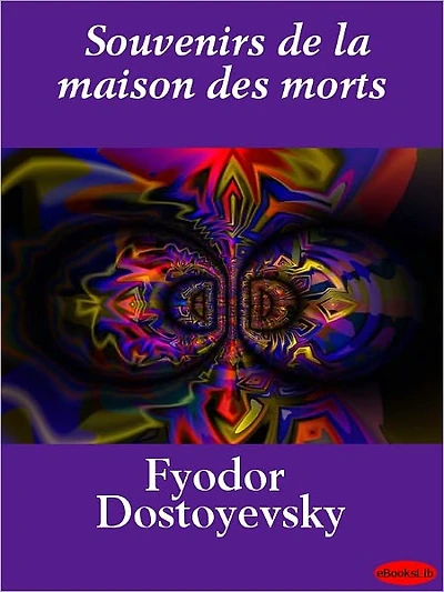 Souvenirs de la maison des morts