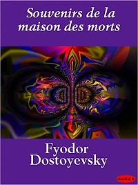 Souvenirs de la maison des morts
