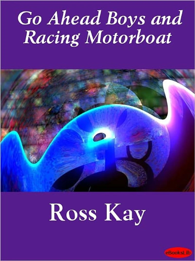 the Go Ahead Boys and Racing Motor-Boat