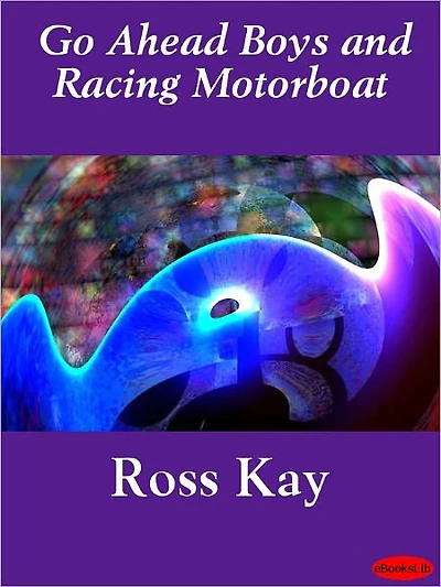 the Go Ahead Boys and Racing Motor-Boat