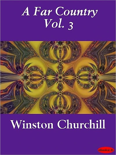A Far Country, Volume 3