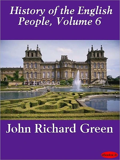 History of the English People Volume 6