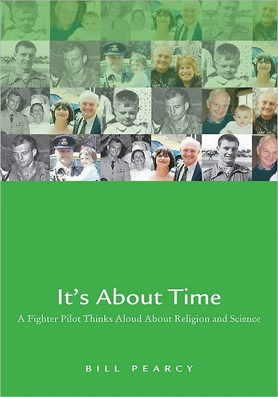 It's About Time - A Fighter Pilot Thinks Aloud About Religion and Science