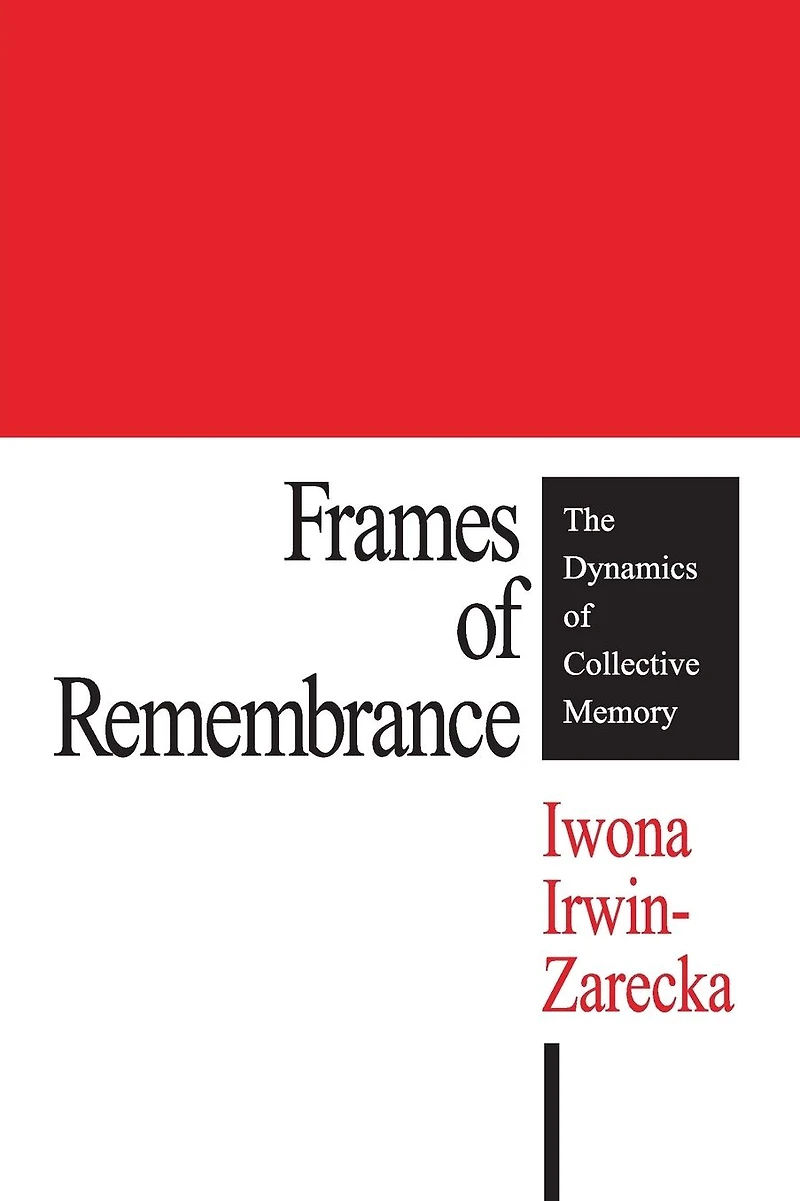 Frames of Remembrance: The Dynamics Collective Memory