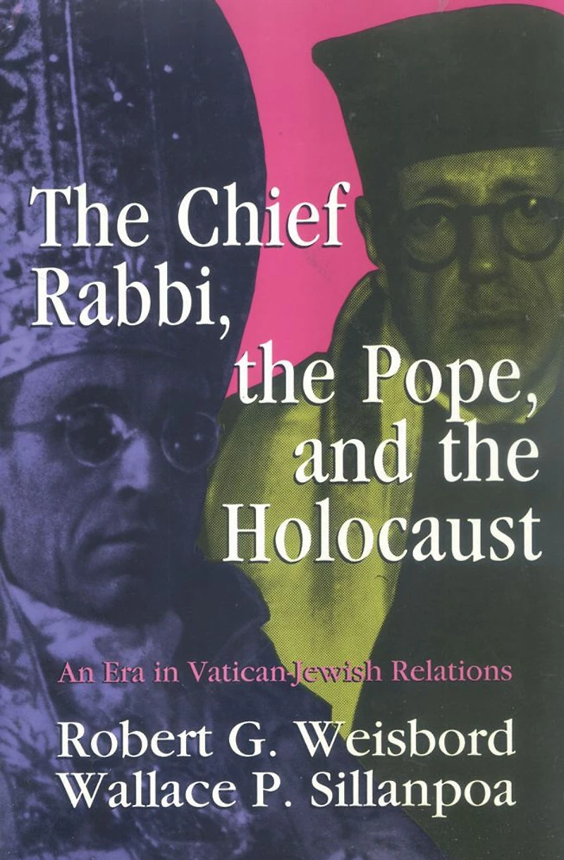 the Chief Rabbi, Pope, and Holocaust: An Era Vatican-Jewish Relationships