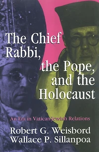 the Chief Rabbi, Pope, and Holocaust: An Era Vatican-Jewish Relationships