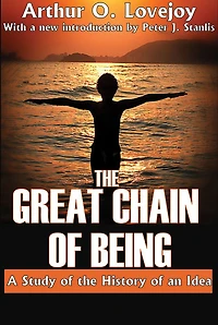 the Great Chain of Being: A Study History an Idea