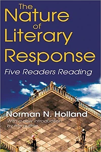 The Nature of Literary Response: Five Readers Reading