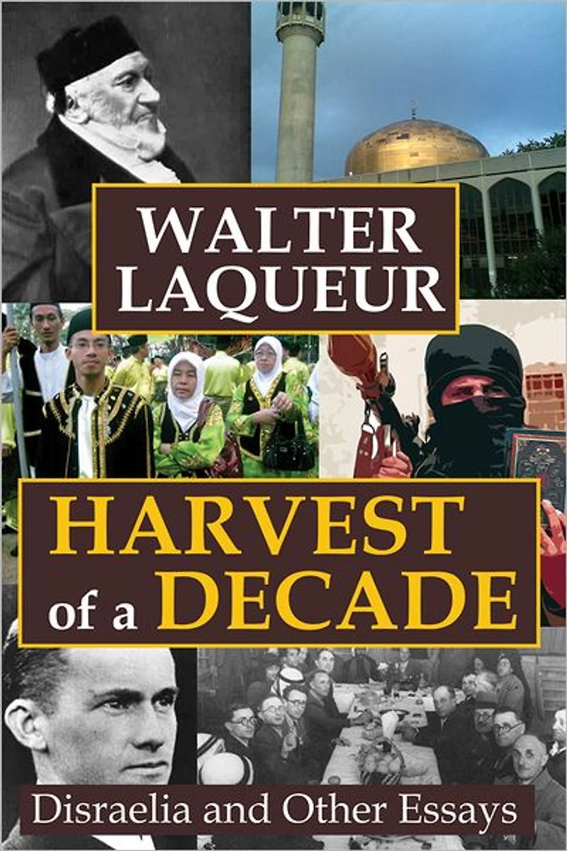 Harvest of a Decade: Disraelia and Other Essays