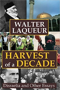 Harvest of a Decade: Disraelia and Other Essays