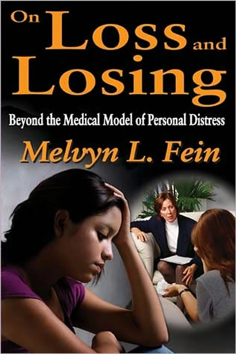 On Loss and Losing: Beyond the Medical Model of Personal Distress