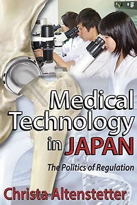Medical Technology Japan: The Politics of Regulation