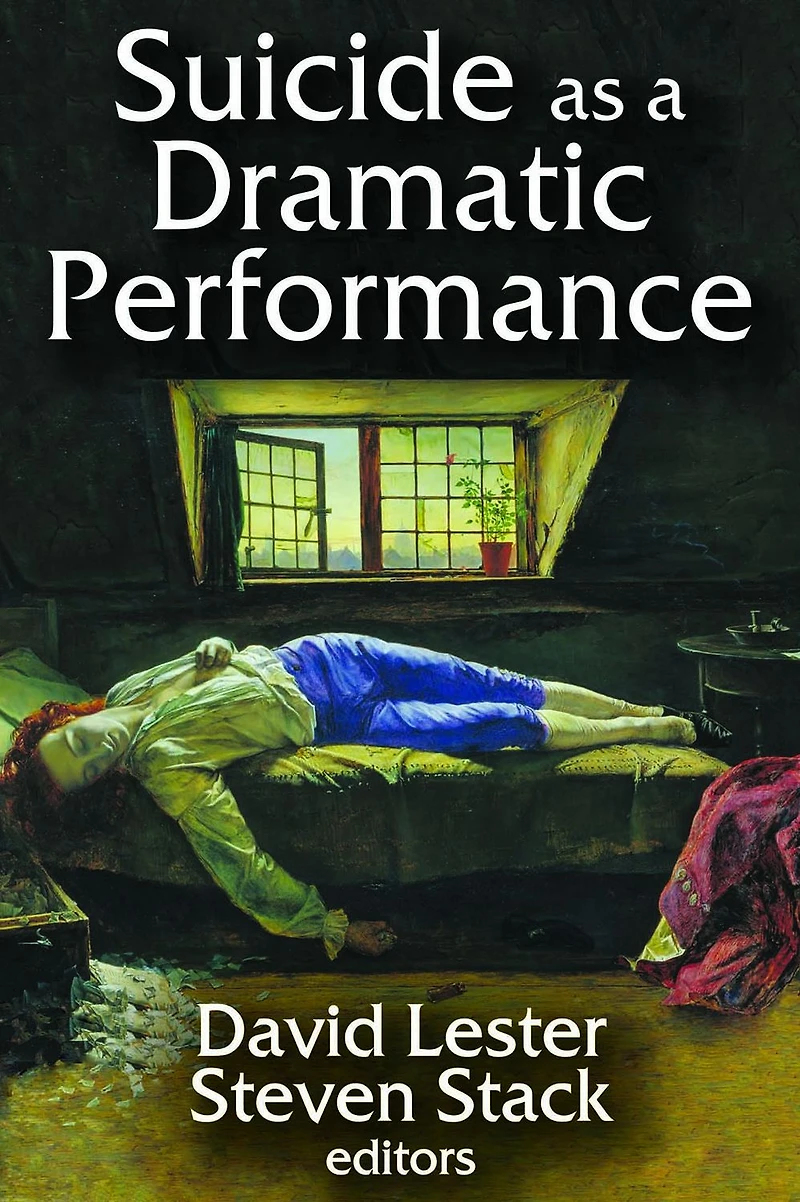 Suicide as a Dramatic Performance