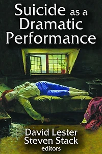 Suicide as a Dramatic Performance