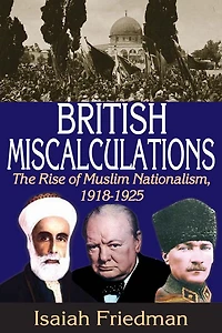 British Miscalculations: The Rise of Muslim Nationalism, 1918-1925