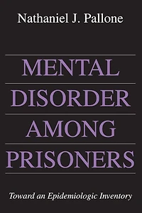 Mental Disorder Among Prisoners: Toward an Epidemiologic Inventory