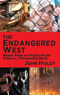 The Endangered West: Myopic Elites and Fragile Social Orders a Threatening World