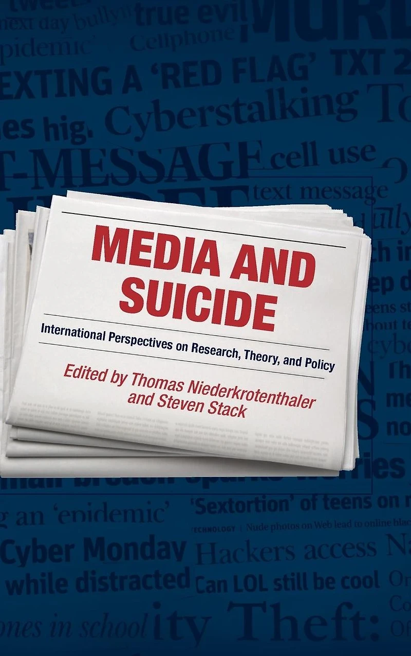 Media and Suicide: International Perspectives on Research, Theory, Policy