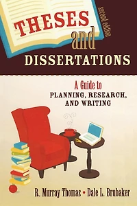 Theses and Dissertations: A Guide to Planning, Research, Writing