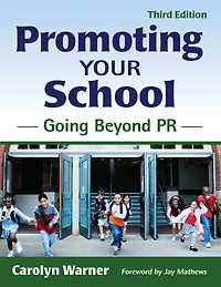 Promoting Your School: Going Beyond PR