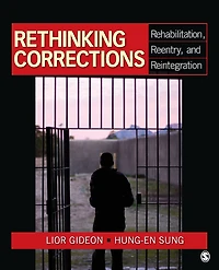 Rethinking Corrections: Rehabilitation, Reentry, and Reintegration