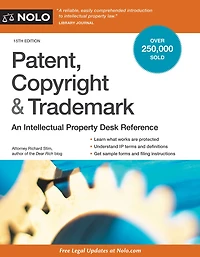 Patent, Copyright & Trademark: An Intellectual Property Desk Reference