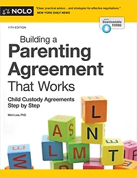 Building a Parenting Agreement That Works: Child Custody Agreements Step by