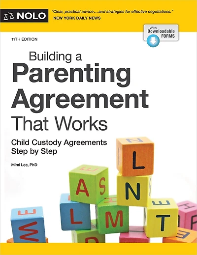 Building a Parenting Agreement That Works: Child Custody Agreements Step by