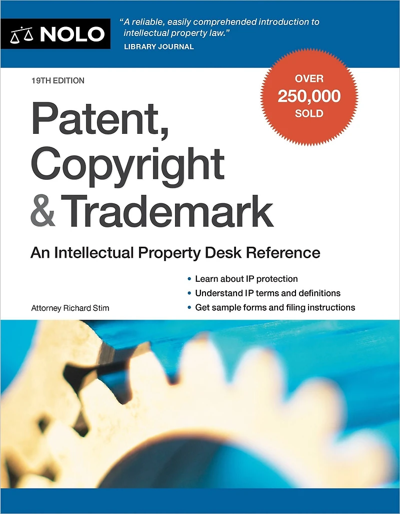 Patent, Copyright & Trademark: An Intellectual Property Desk Reference