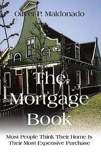 The Mortgage Book: Most People Think Their Home Is Their Most Expensive Purchase