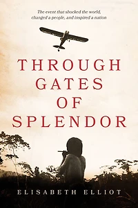 Through Gates of Splendor