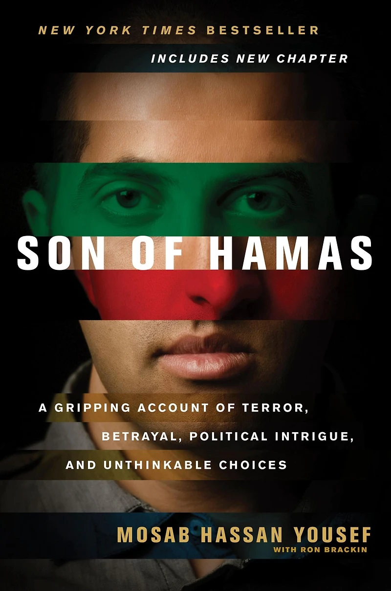Son of Hamas: A Gripping Account Terror, Betrayal, Political Intrigue, and Unthinkable Choices