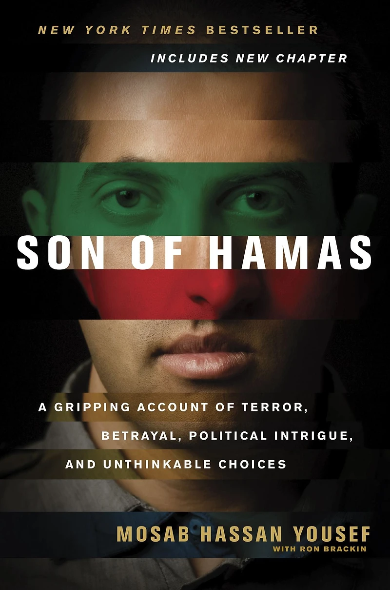 Son of Hamas: A Gripping Account Terror, Betrayal, Political Intrigue, and Unthinkable Choices