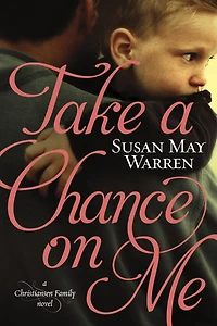 Take a Chance on Me (Christiansen Family Series #1)