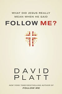 What Did Jesus Really Mean When He Said Follow Me?